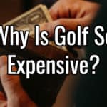 hand pulling out money from wallet with text why is golf so expensive
