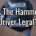 Hammer Driver illegal